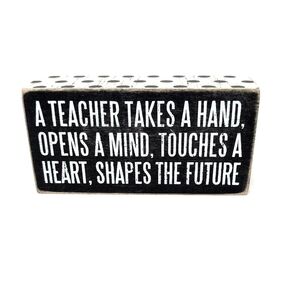 Primitives by Kathy for teachers.  Beautifully simple design & wonderful saying.